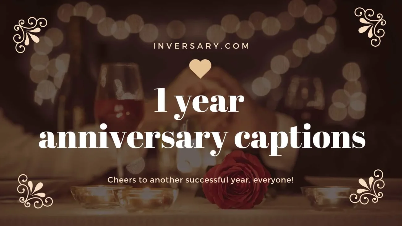 1 year anniversary captions