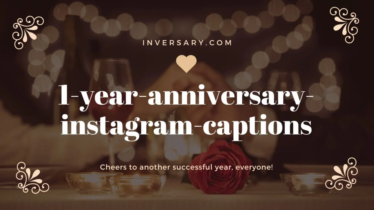 1 Year Anniversary Instagram Captions