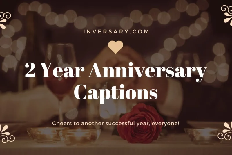 2 Year Anniversary Captions | That Celebrate Your Love and Milestone Moments
