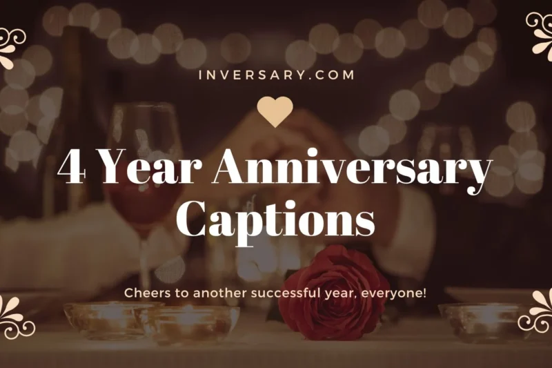 4 Year Anniversary Captions
