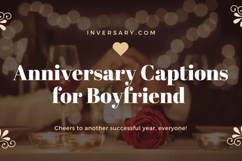 Anniversary Captions for Boyfriend That Celebrate Your Love Story Perfectly