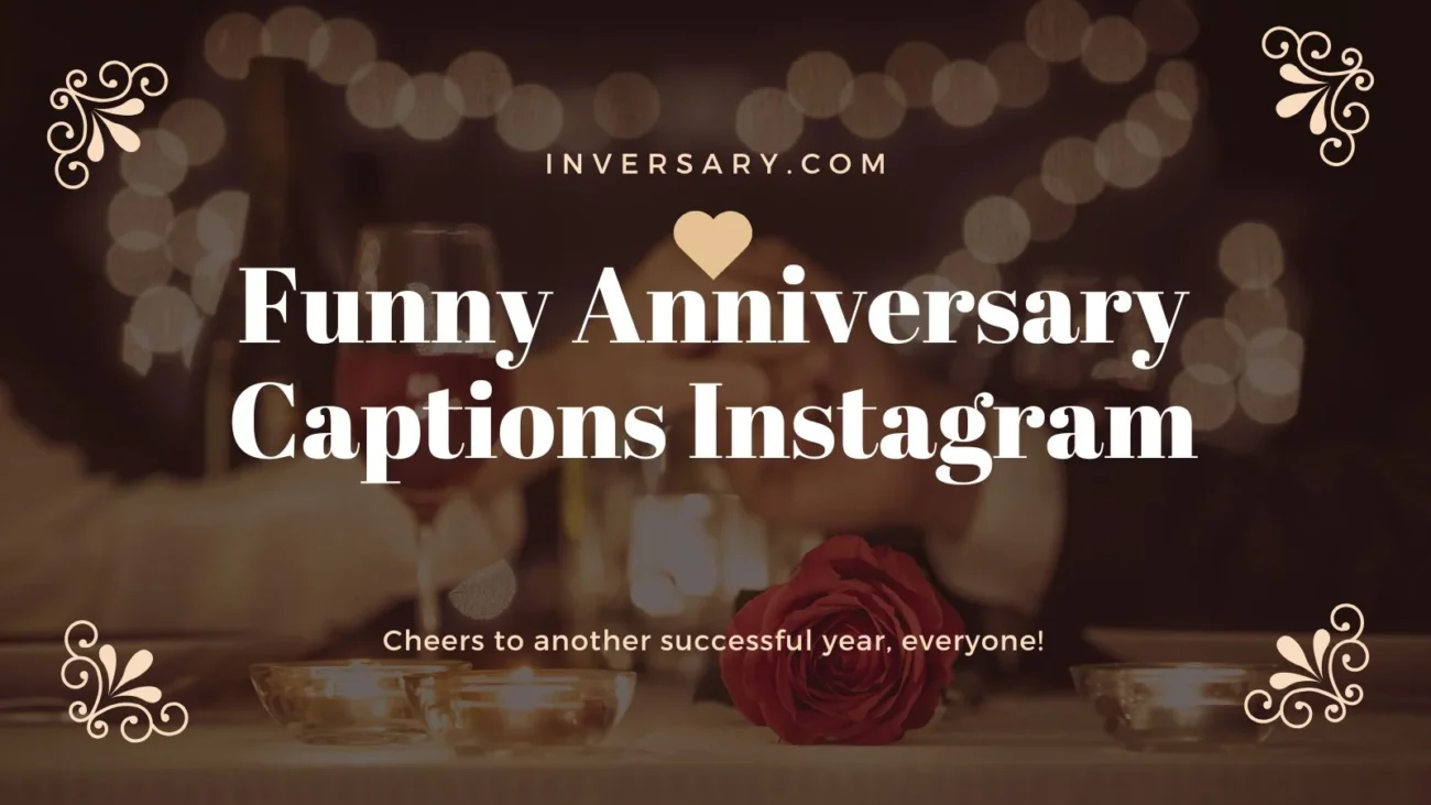 Funny Anniversary Captions Instagram