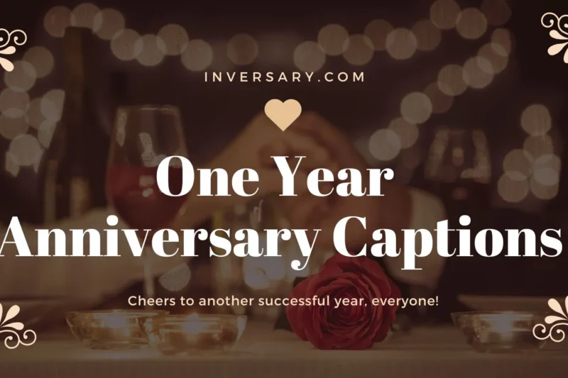 One Year Anniversary Captions
