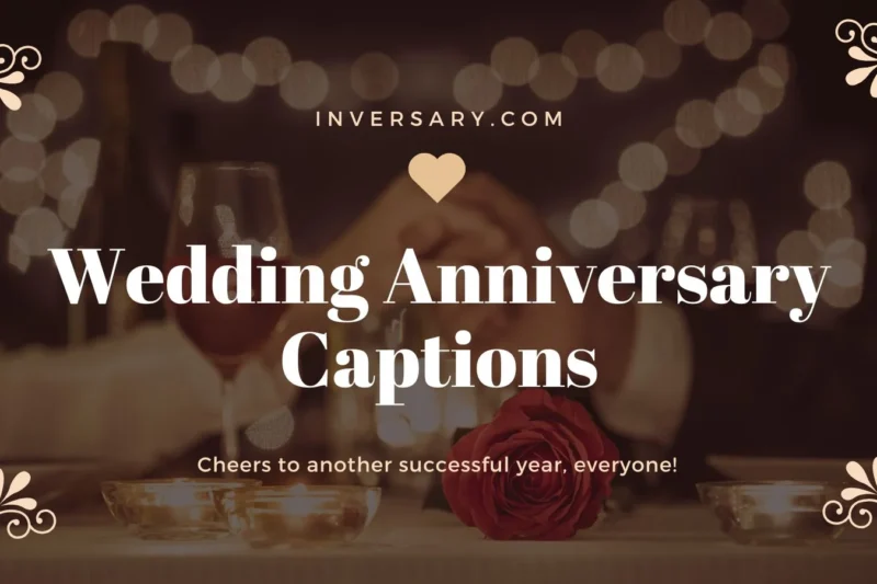 Wedding Anniversary Captions | to Celebrate Love, Laughter & Lifelong Memories