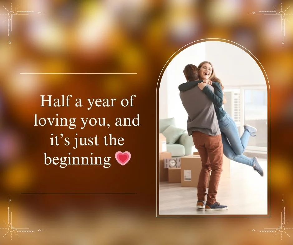 🌹 Romantic 6 Month Anniversary Captions 
