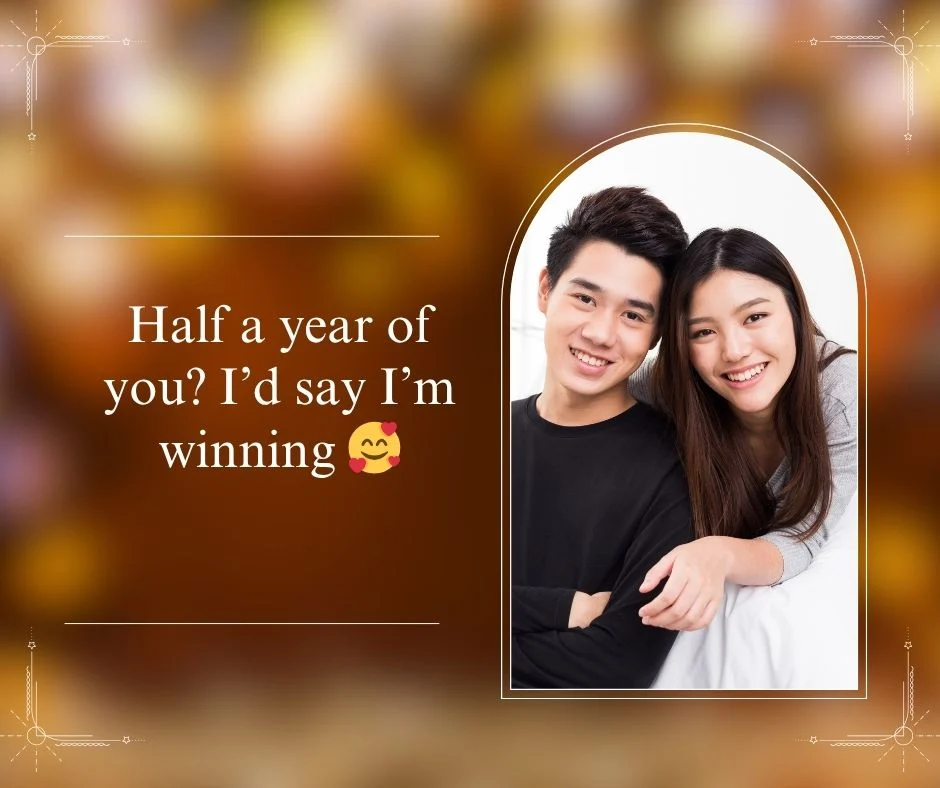 💖 6 Month Anniversary Captions 