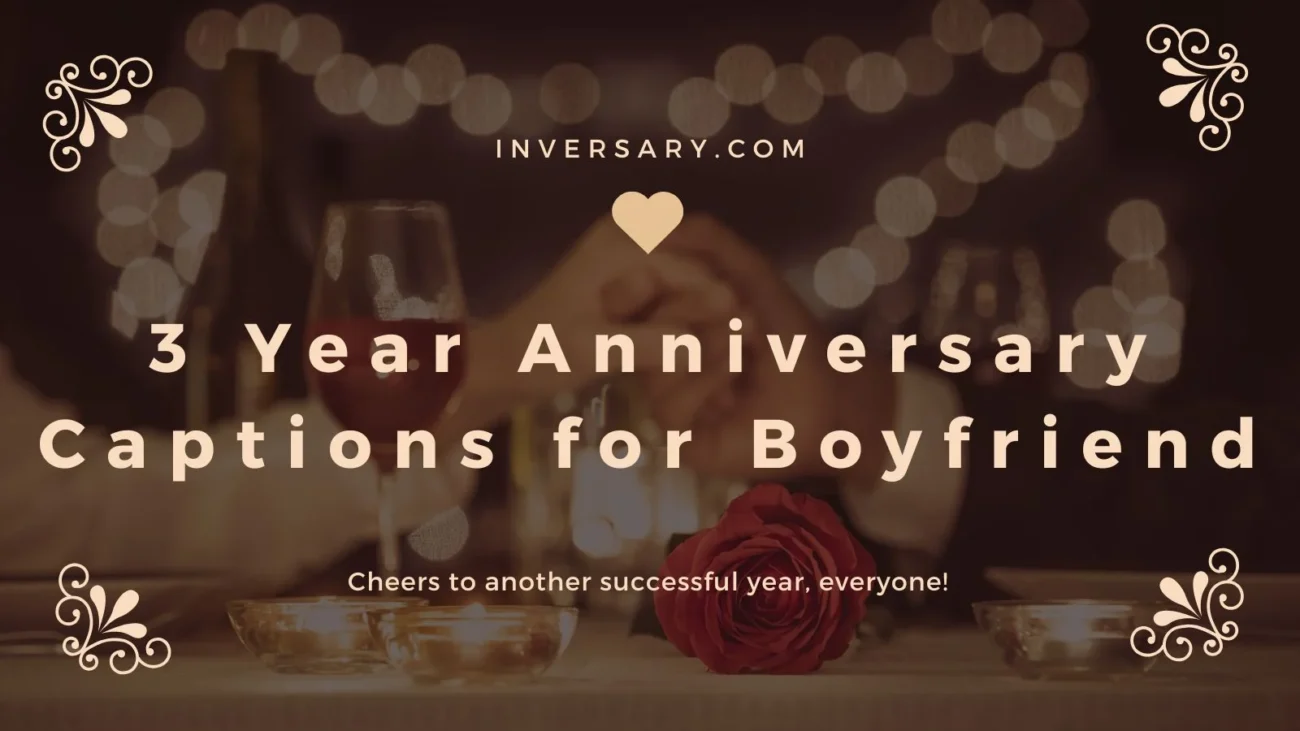 3 Year Anniversary Captions for Boyfriend