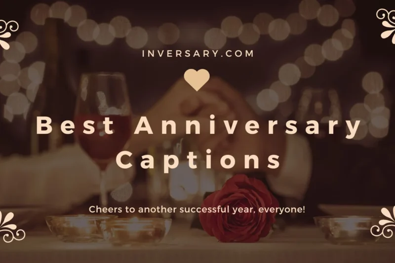 Best Anniversary Captions | to Celebrate Love and Milestones in Style 💖