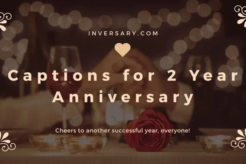 Captions for 2 Year Anniversary | to Boyfriend That Celebrate Your Beautiful Milestone