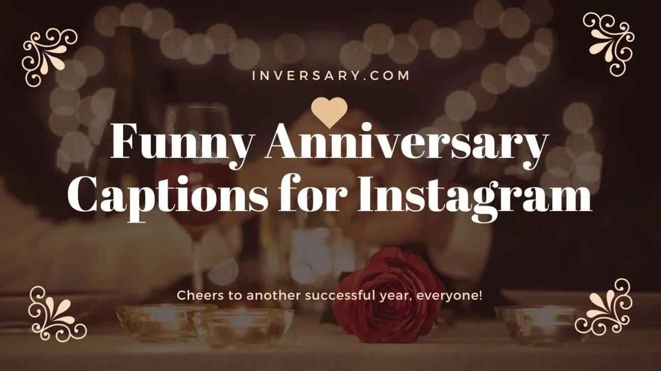 Funny Anniversary Captions for Instagram
