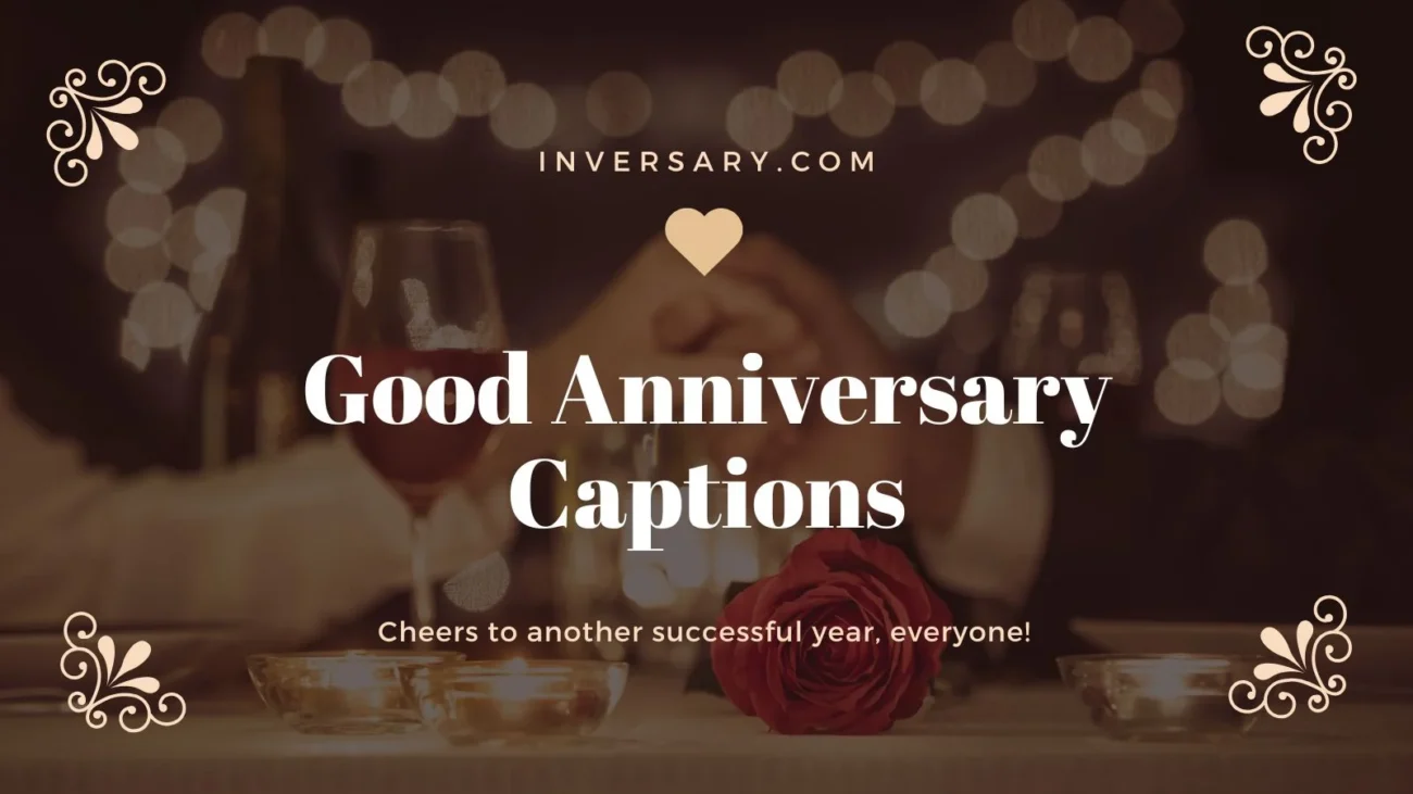 Good Anniversary Captions
