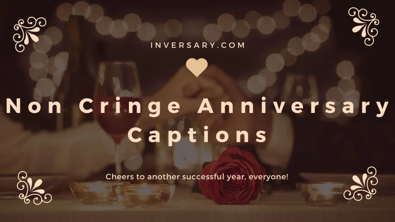 Non Cringe Anniversary Captions