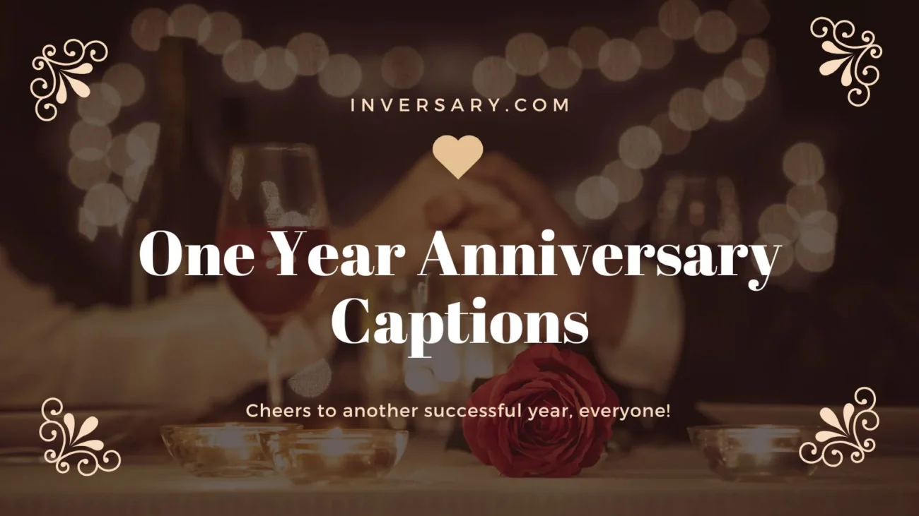 One Year Anniversary Captions
