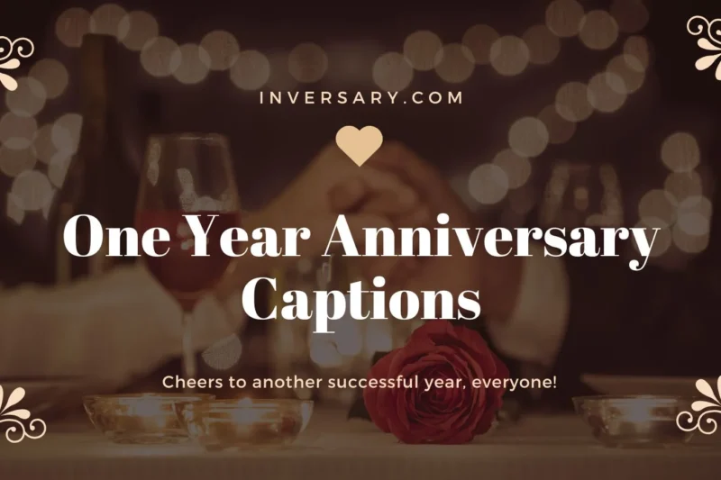 One Year Anniversary Captions