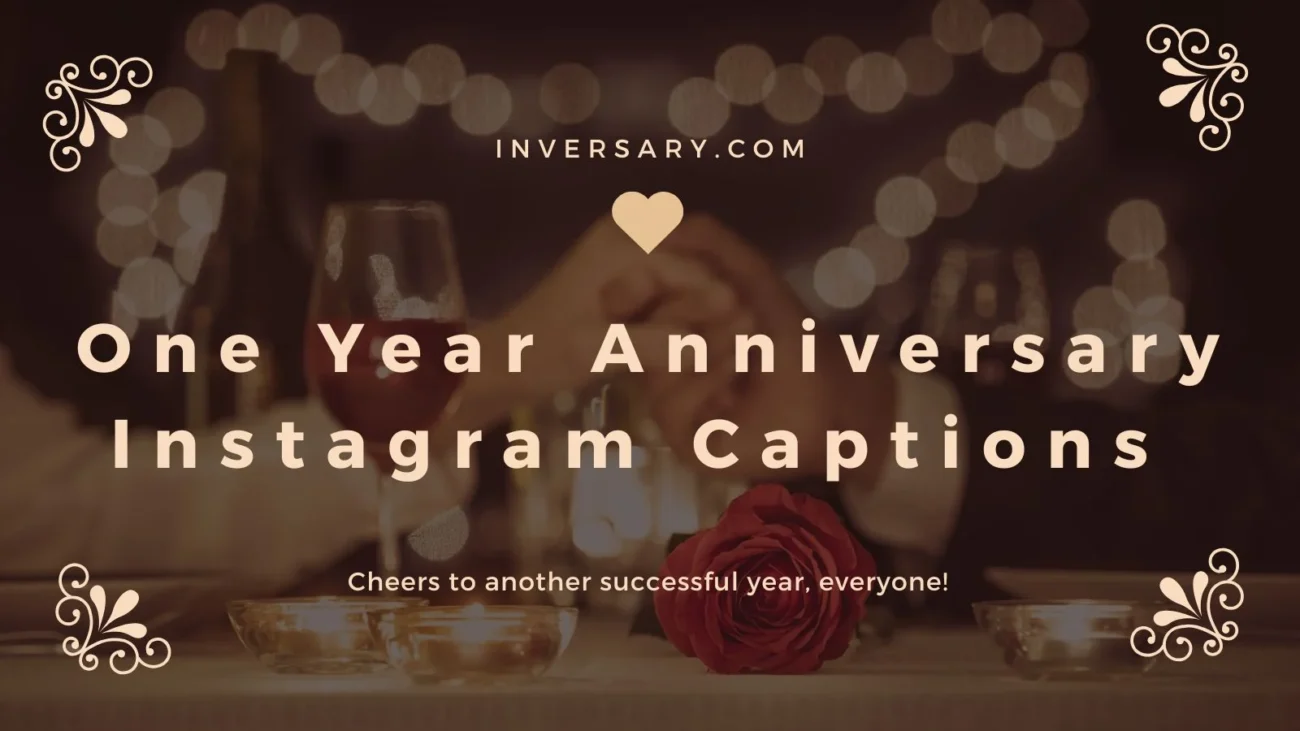 One Year Anniversary Instagram Captions