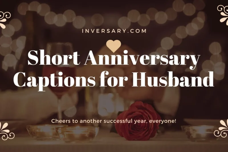 Short Anniversary Captions for Husband