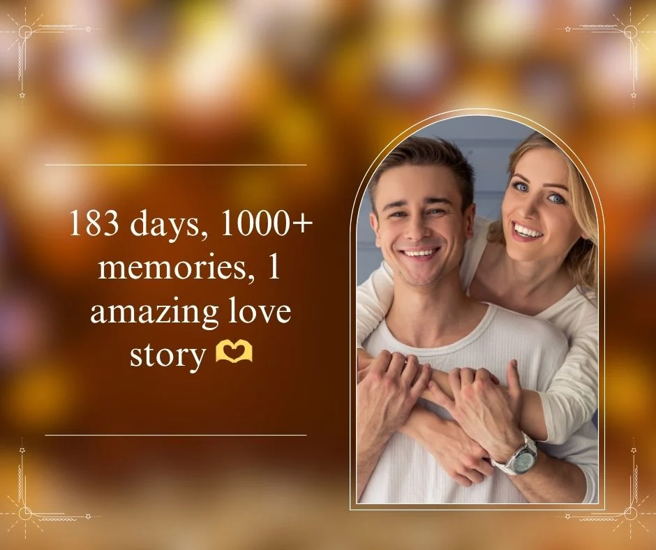 💑 6 Month Anniversary Milestone Celebration Captions