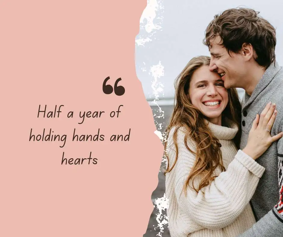 6 Months of Love and Laughter: Couple Milestone Captions