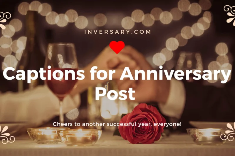 Captions for Anniversary Post  | 113 That Celebrate Love, Milestones, and Magical Moments 2025