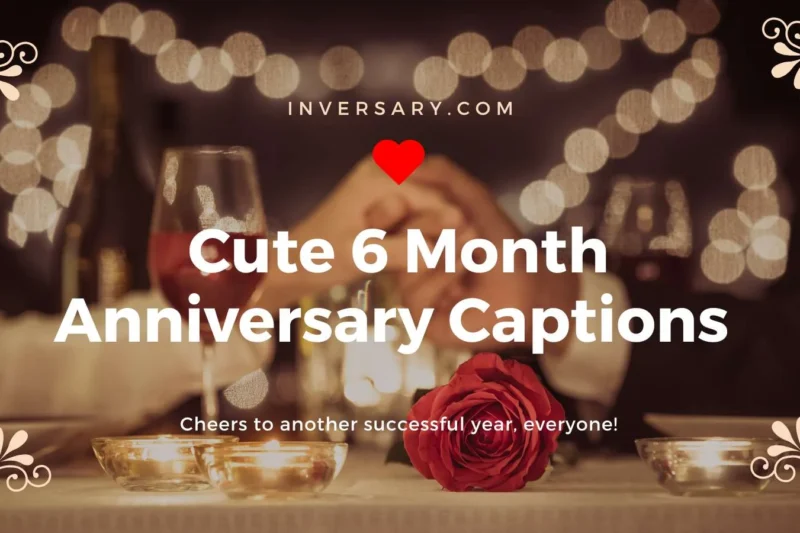 Cute 6 Month Anniversary Captions | 111 to Celebrate Half a Year of Love For 2025