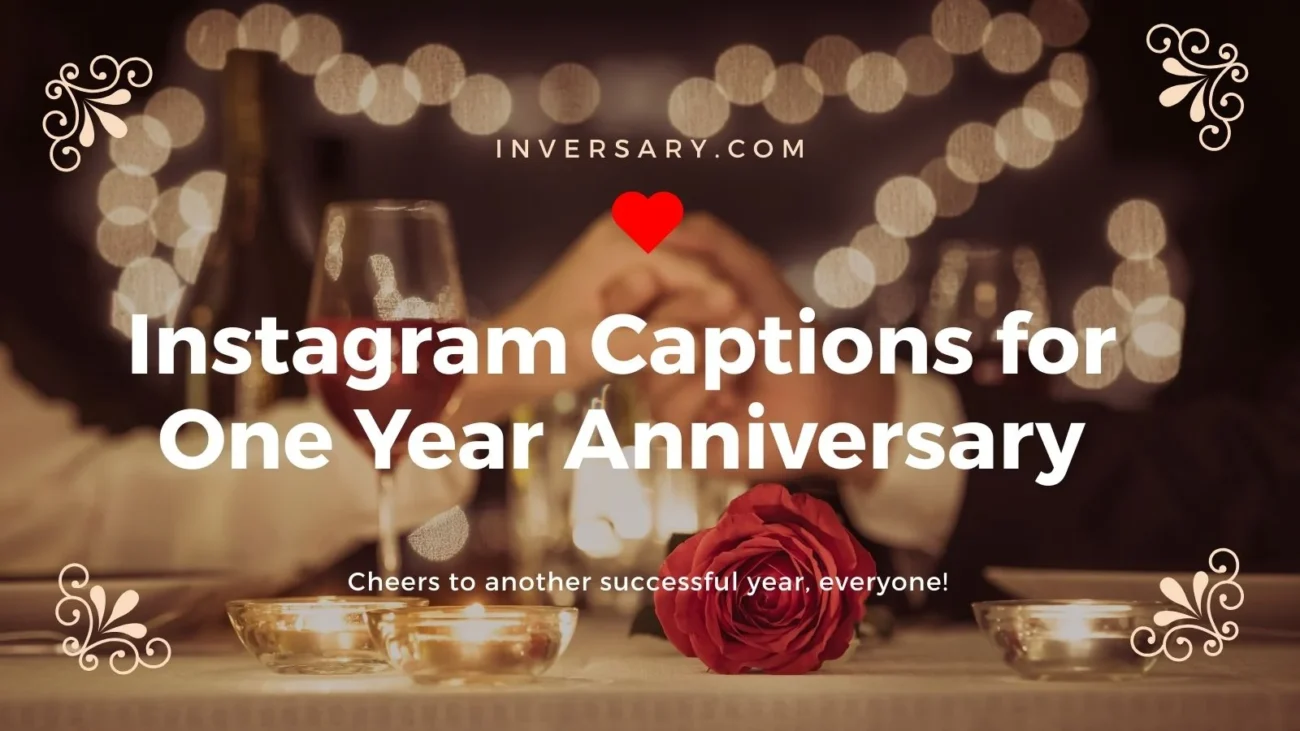 Instagram Captions for One Year Anniversary