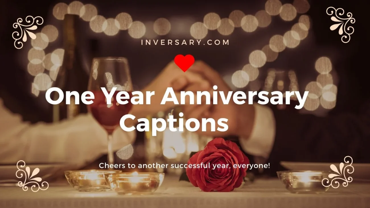 One Year Anniversary Captions