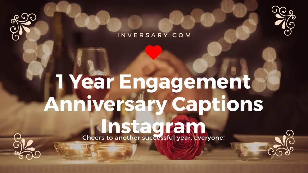 1 Year Engagement Anniversary Captions Instagram