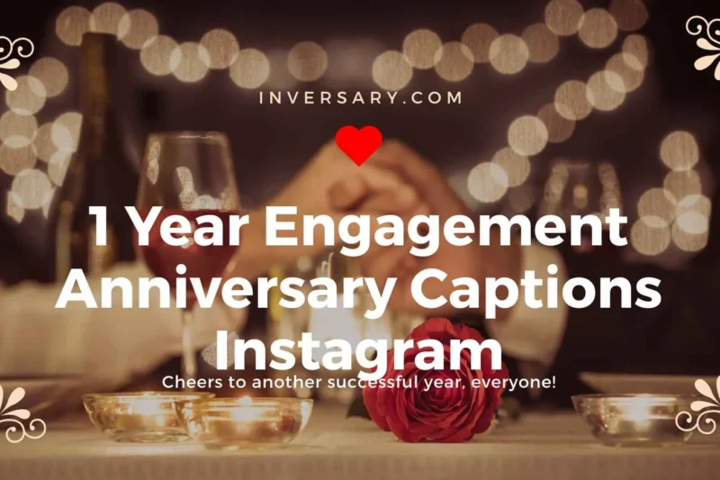 1 Year Engagement Anniversary Captions Instagram