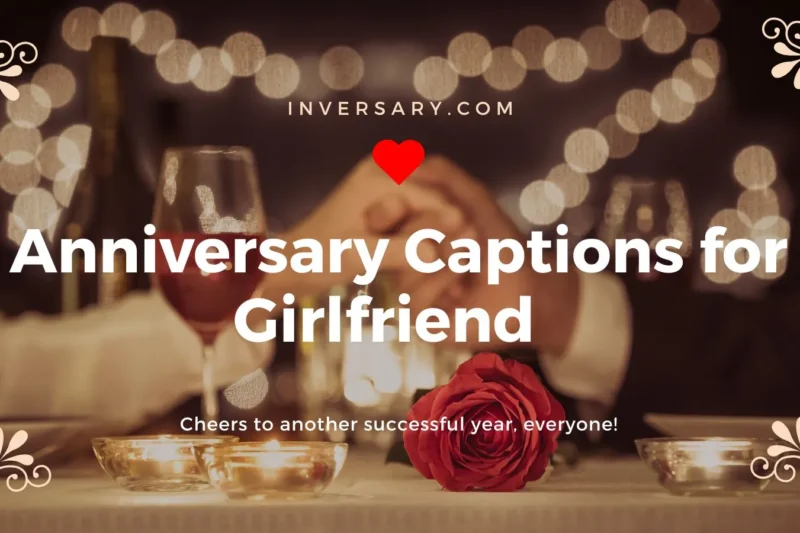 Anniversary Captions for Girlfriend  | 102That’ll Melt Her Heart and Make Your Post Unforgettable 2025