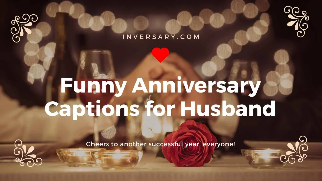 Funny Anniversary Captions for Husband