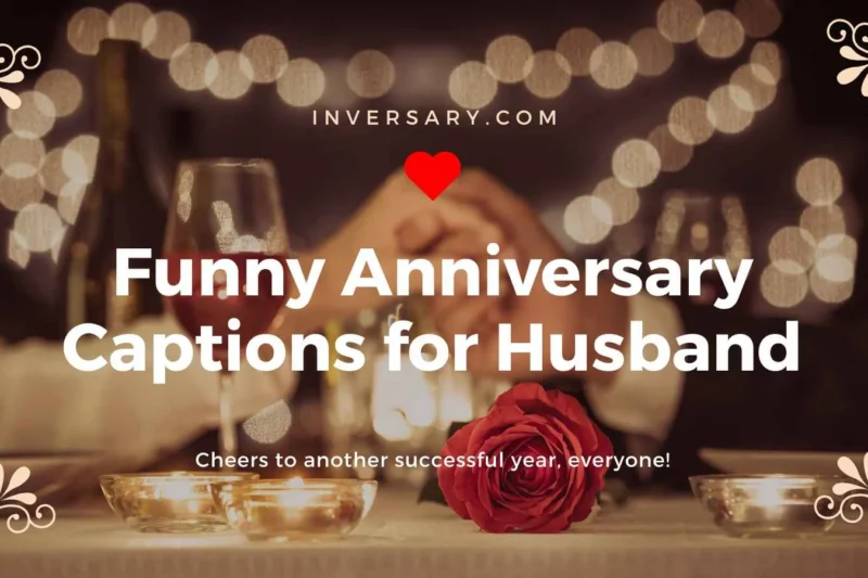 Funny Anniversary Captions for Husband