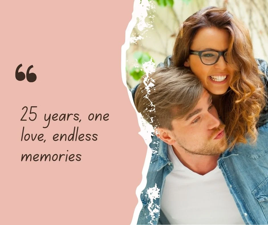 25 Years of Love and Togetherness Captions