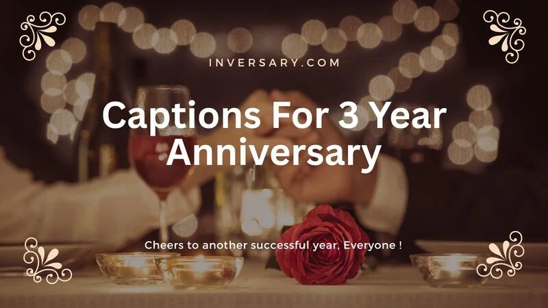 123+ Creative Captions For 3 Year Anniversary In 2026