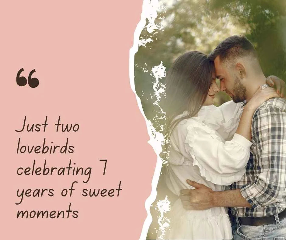 Cute & Sweet 7th Anniversary Captions
