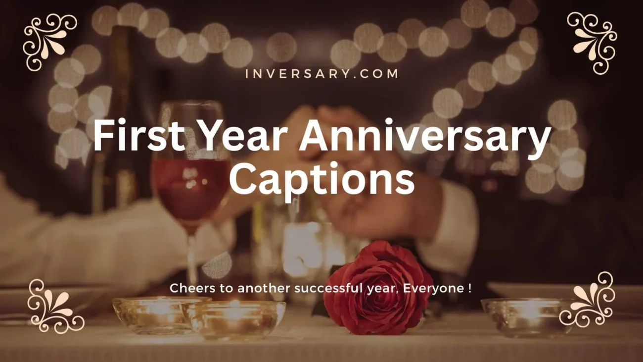 First Year Anniversary Captions