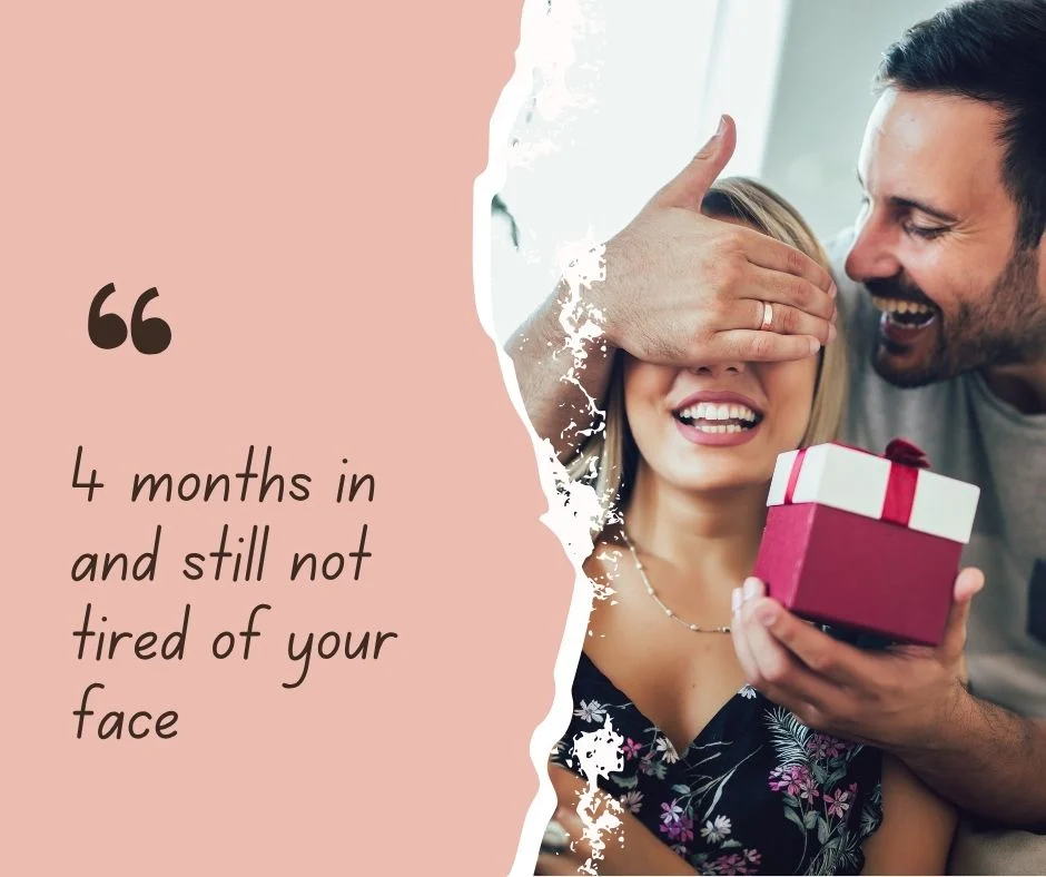 Fun & Playful 4 Month Anniversary Captions