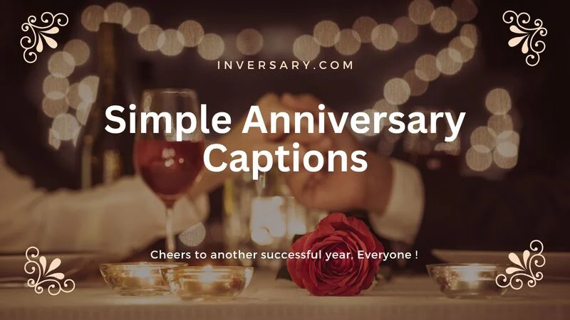 119+ Adorable Simple Anniversary Captions In 2026