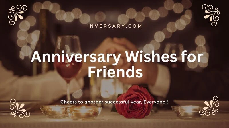 133+ Memorable Anniversary Wishes for Friends for Their Special Day for 2026