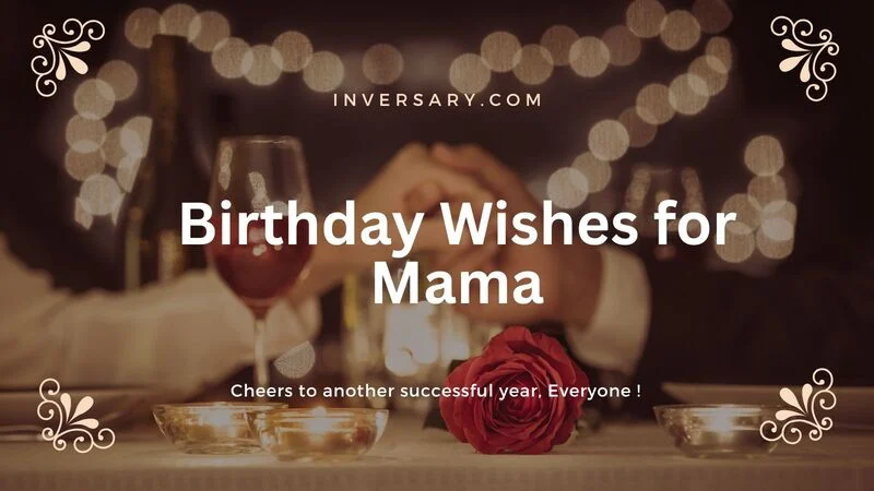 119+ Best Birthday Wishes for Mama to Make Her Day Special 2026